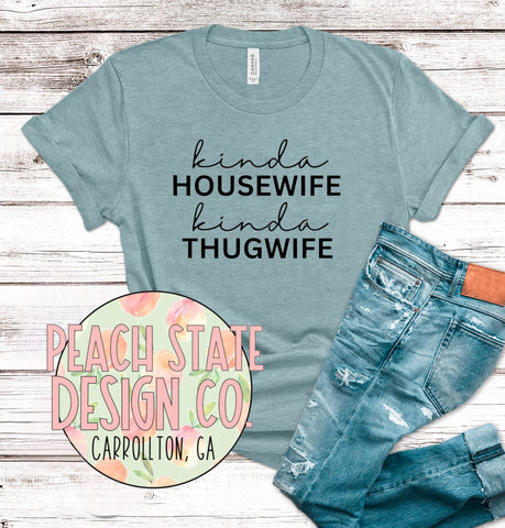 Kinda House wife, Kinda Thug wife