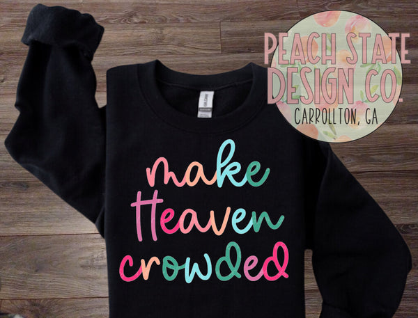 Make Heaven Crowded
