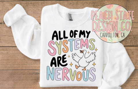 All of my systems are nervous