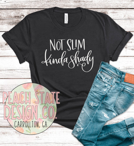 Not Slim, Kinda Shady