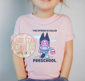 This episode is called…Bluey back to school tee