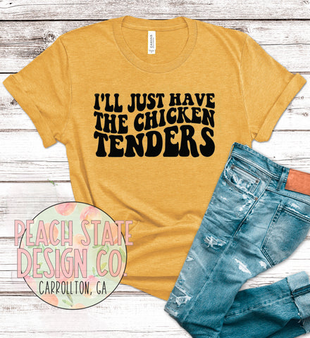 I’ll just have the chicken tenders