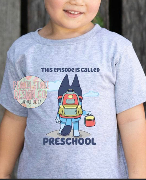 This episode is called…Bluey back to school tee