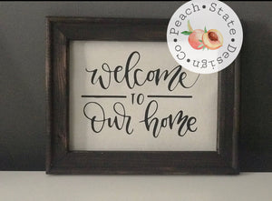 Welcome to our home canvas sign