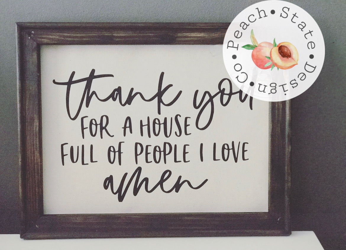 Thank you for a house full of people I love, amen.