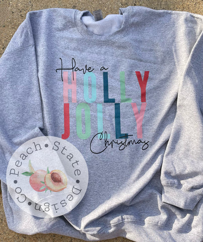 Have a Holly Jolly Christmas sweatshirt
