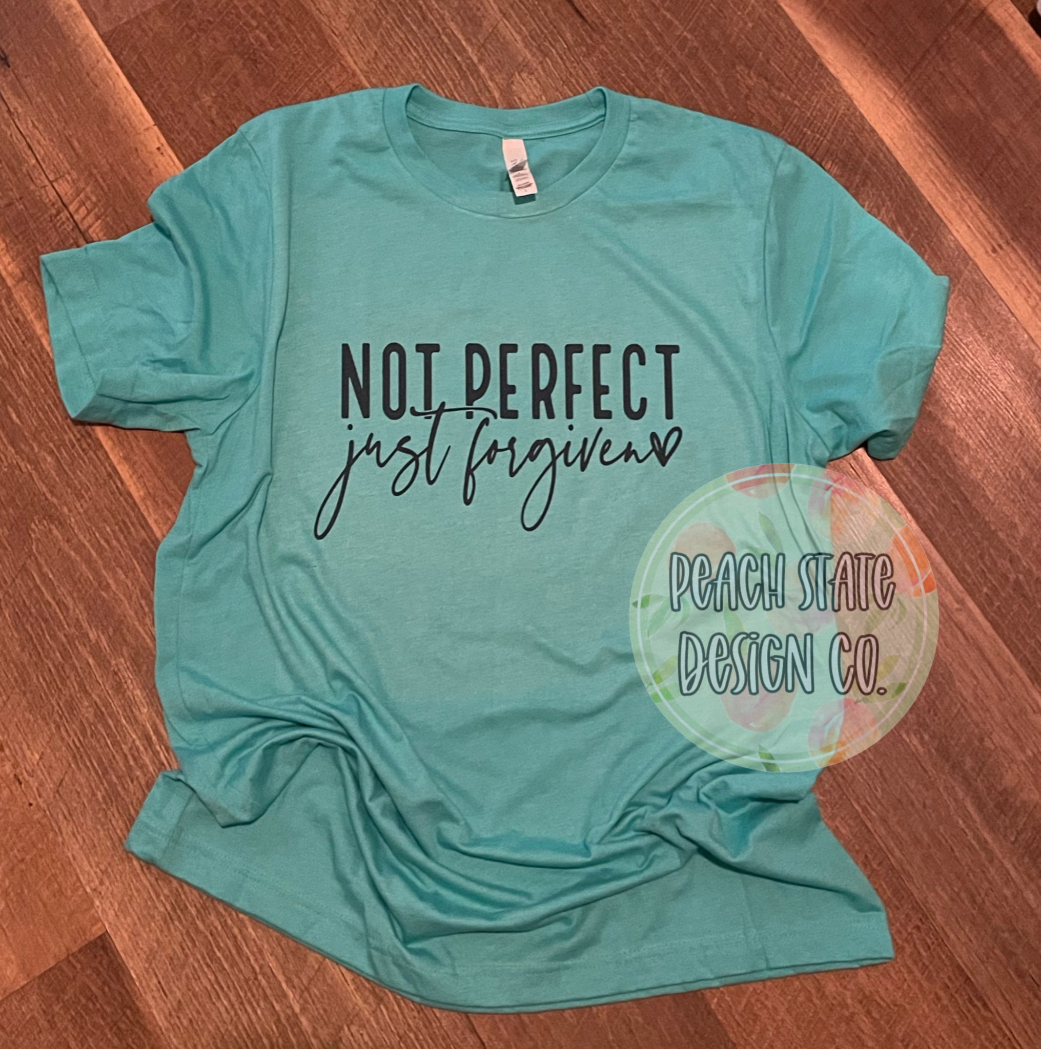 Not Perfect- Just Forgiven