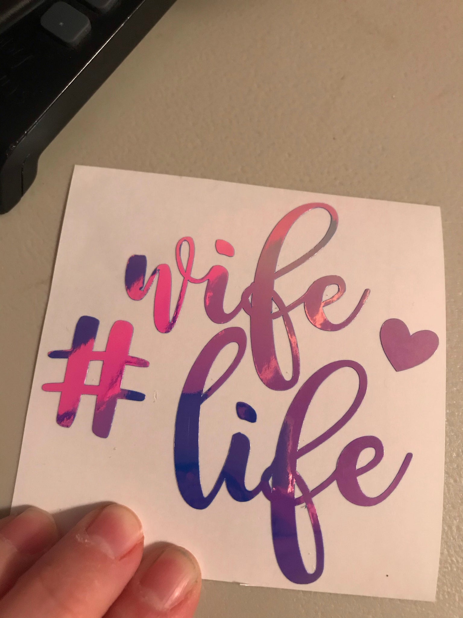 #wifelife holographic decal