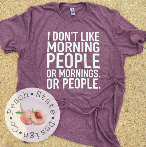I don’t like Morning People.