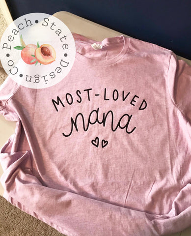 Most loved Nana shirt