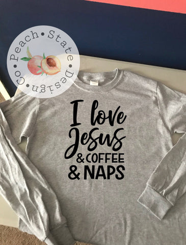 I love Jesus, Coffee, & Naps