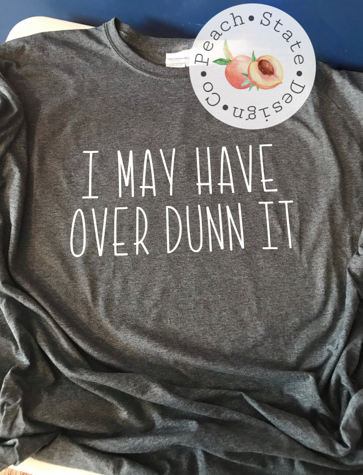 I may have over DUNN it