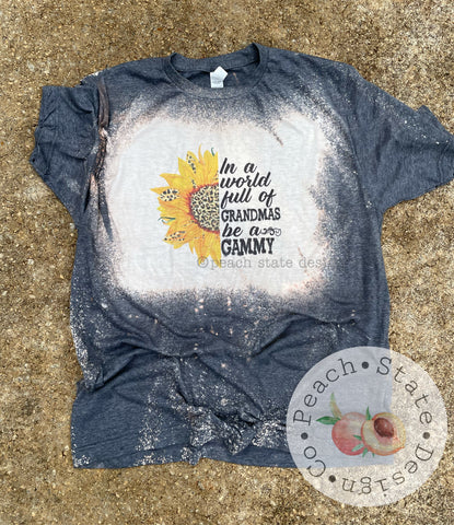 In a world full of Grandmas, be a Gammy