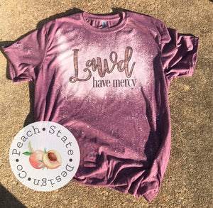 Lawd have mercy [bleached tee]